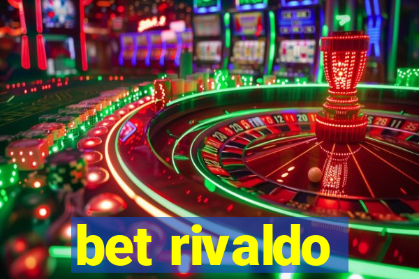 bet rivaldo